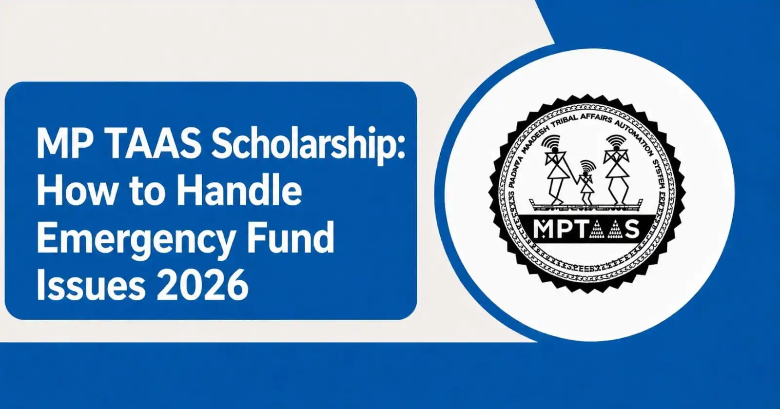 MP TAAS Scholarship:How to Handle Emergency Fund Issues 2026