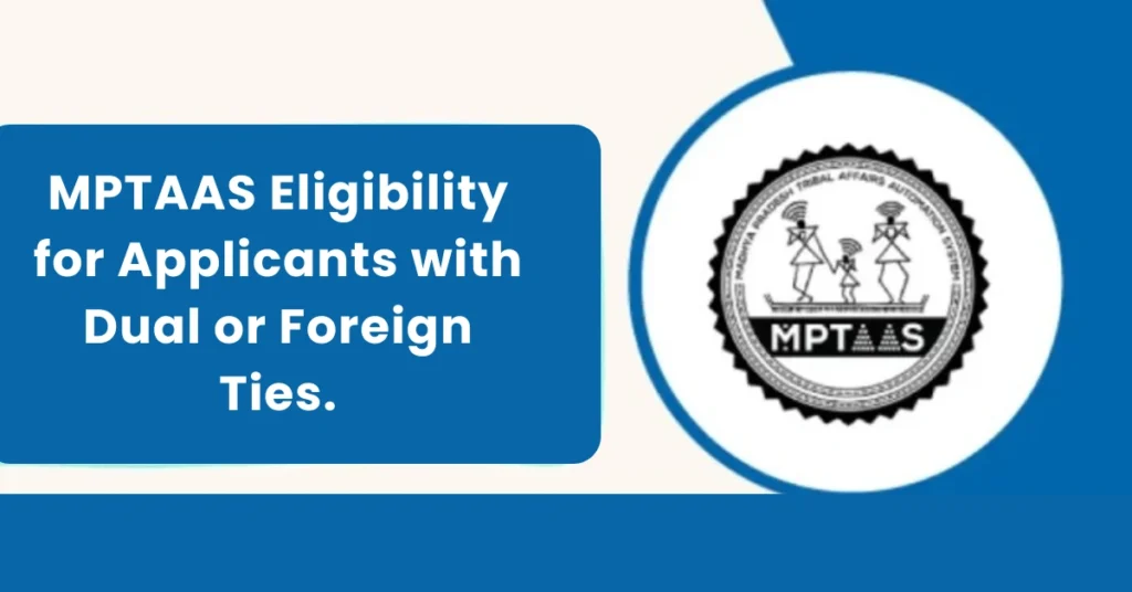 MPTAAS Eligibility for Applicants with Dual or Foreign Ties.