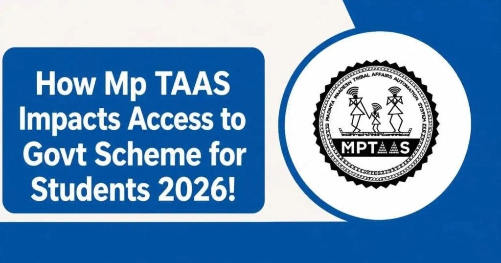 How MPTAAS Impacts Access to Govt Scheme for Students 2026!