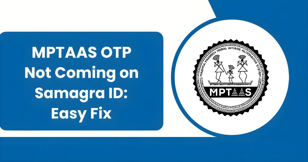 MPTAAS OTP Not Coming on Samagra ID: Easy Fix
